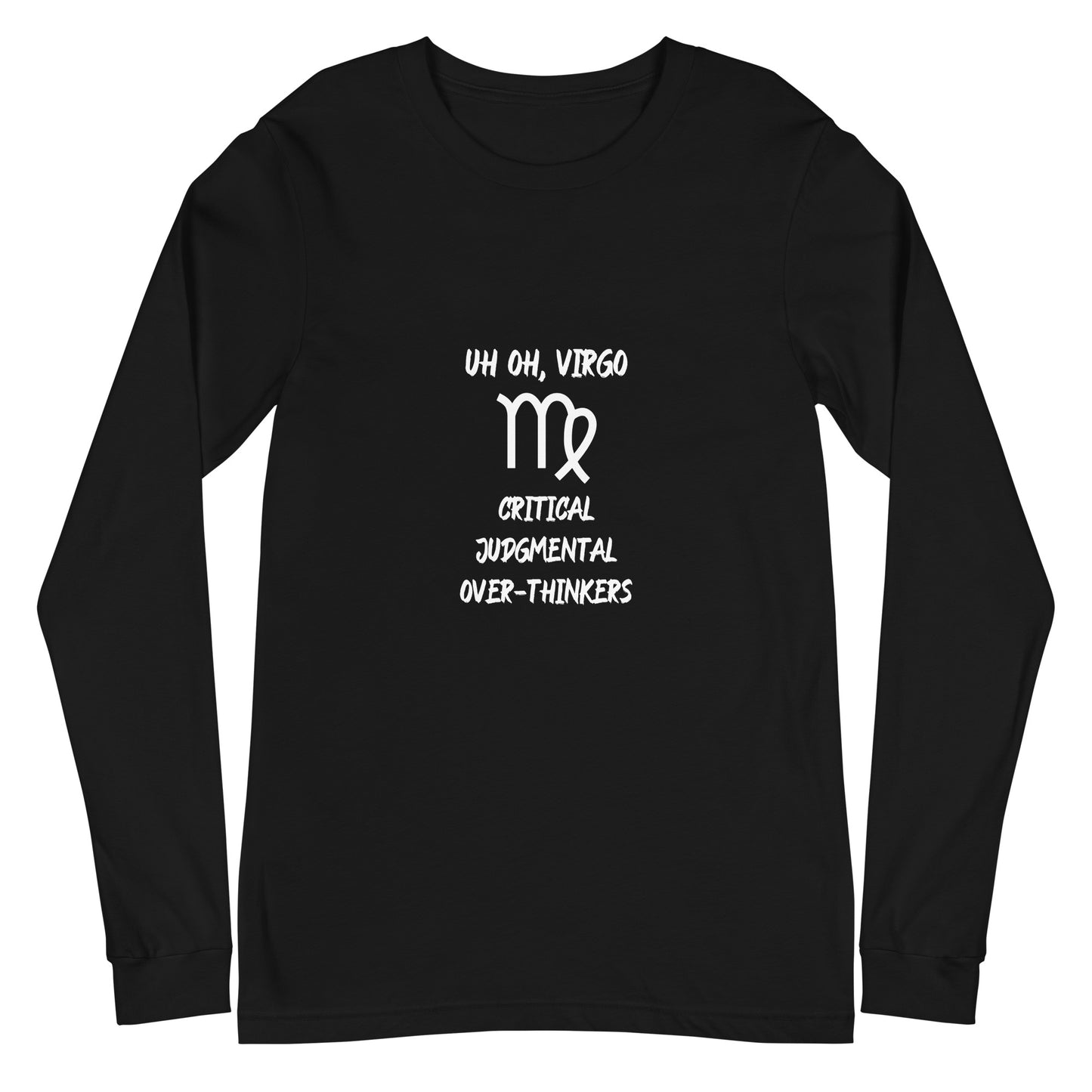 “Uh Oh, Virgo” Unisex Long Sleeve Tee
