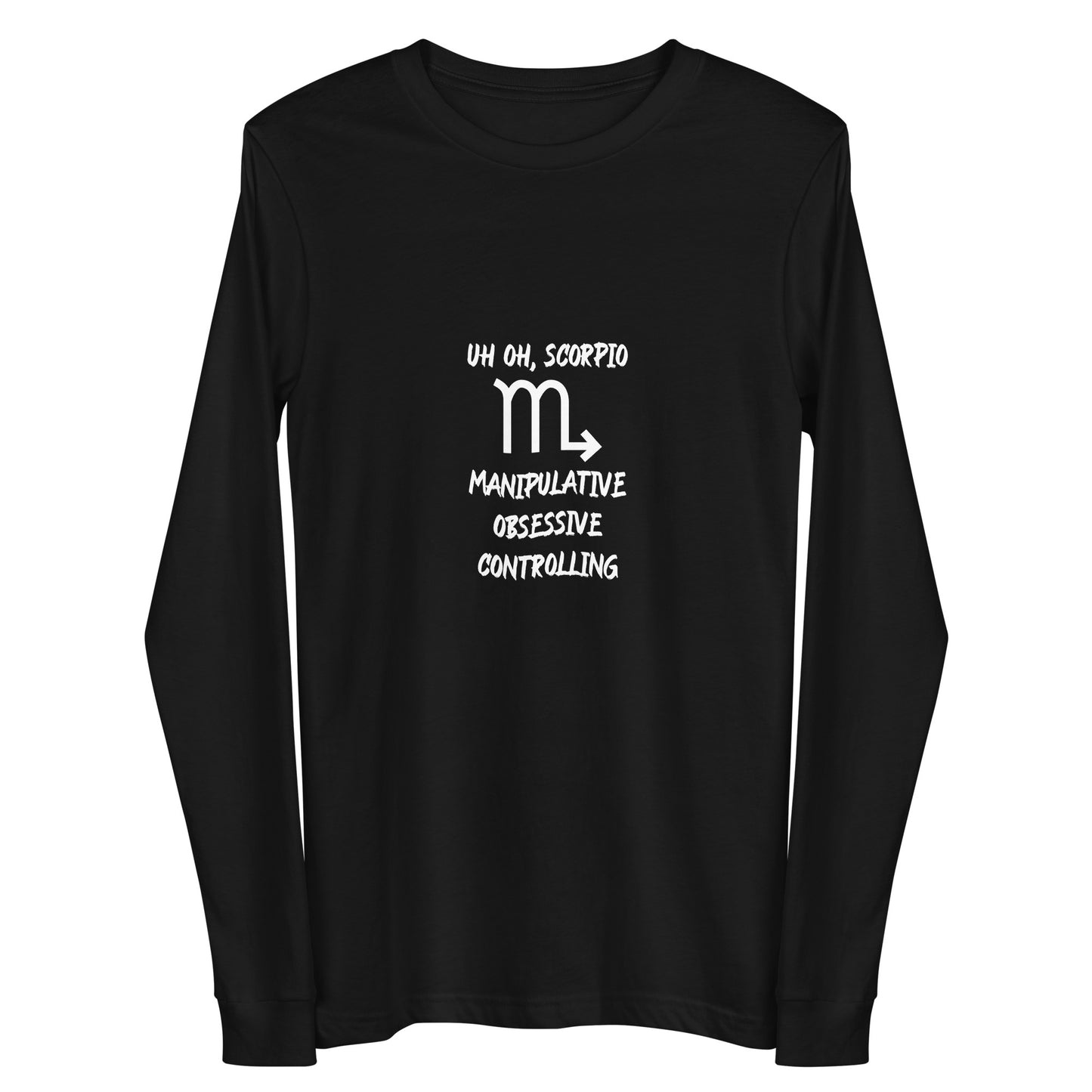 “Uh Oh, Scorpio” Unisex Long Sleeve Tee