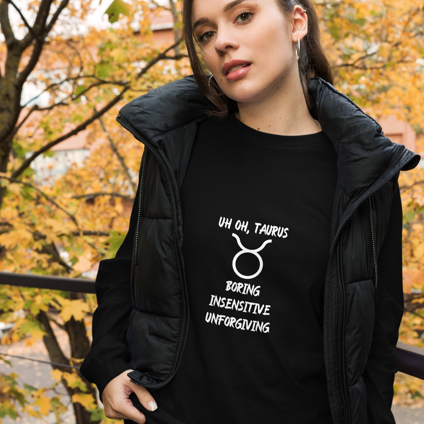 “Uh Oh, Taurus” Unisex Long Sleeve Tee