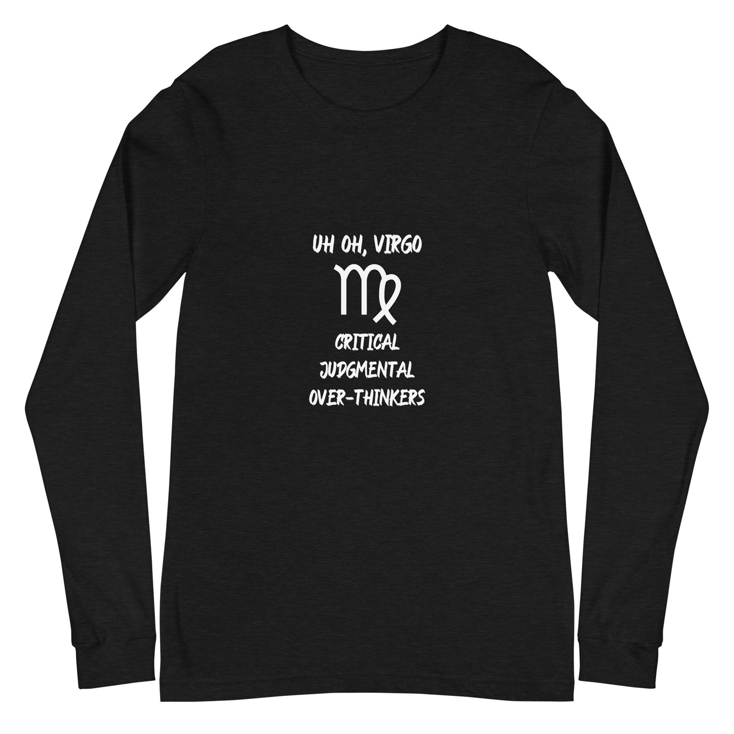 “Uh Oh, Virgo” Unisex Long Sleeve Tee