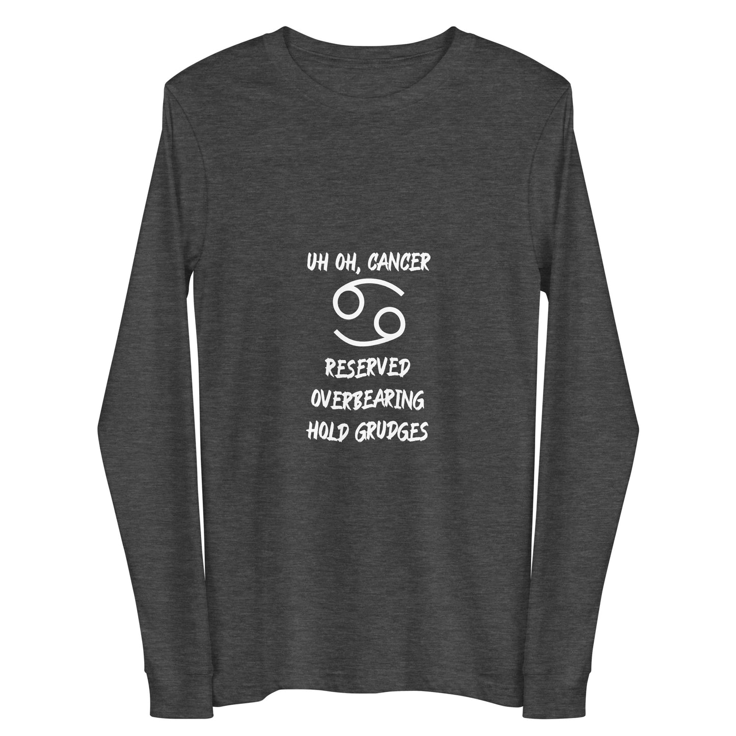 “Uh Oh, Cancer” Unisex Long Sleeve Tee