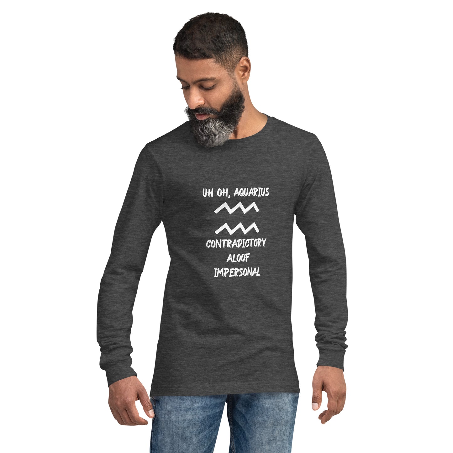 “Uh Oh, Aquarius” Unisex Long Sleeve Tee