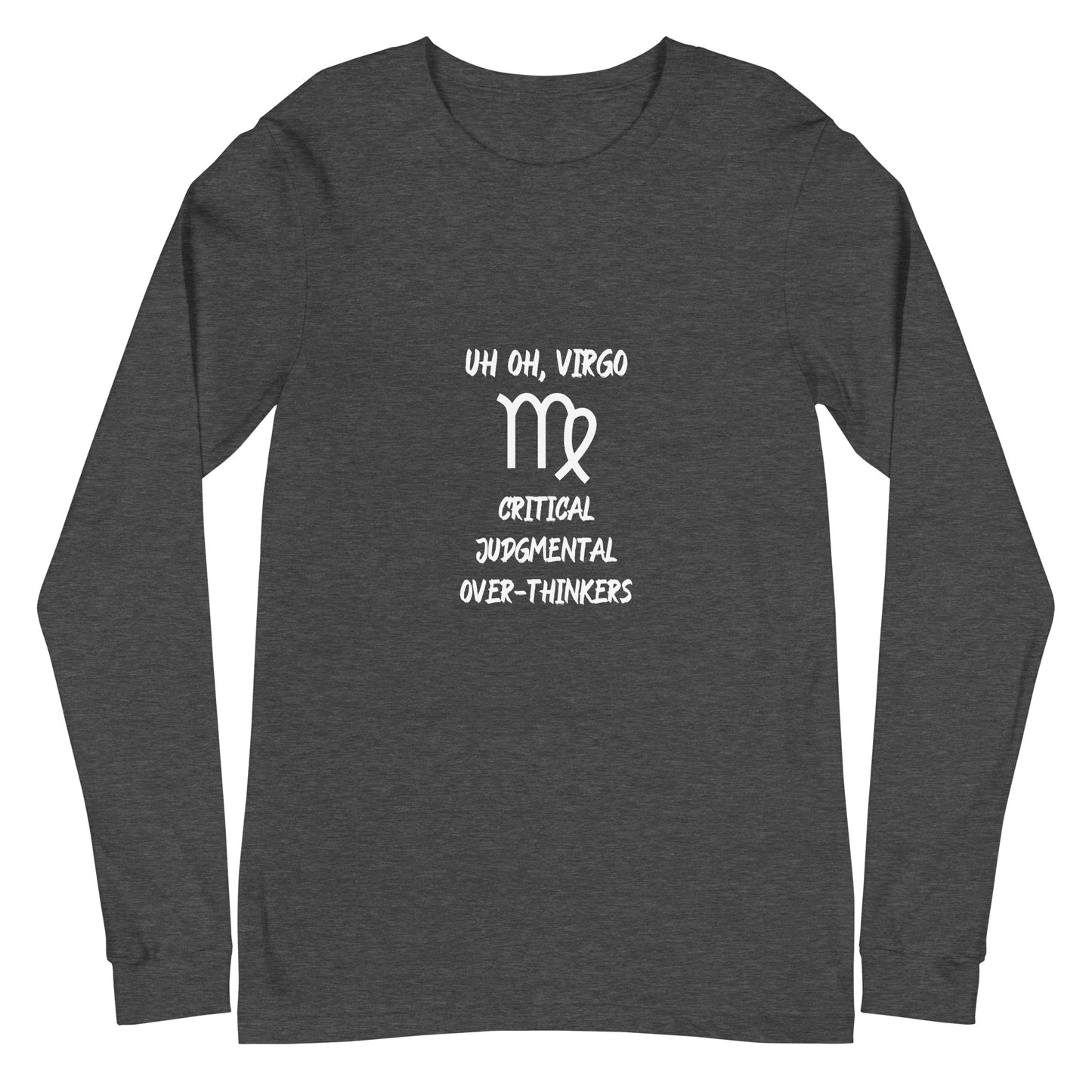 “Uh Oh, Virgo” Unisex Long Sleeve Tee