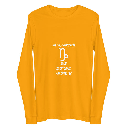 “Uh Oh, Capricorn” Unisex Long Sleeve Tee
