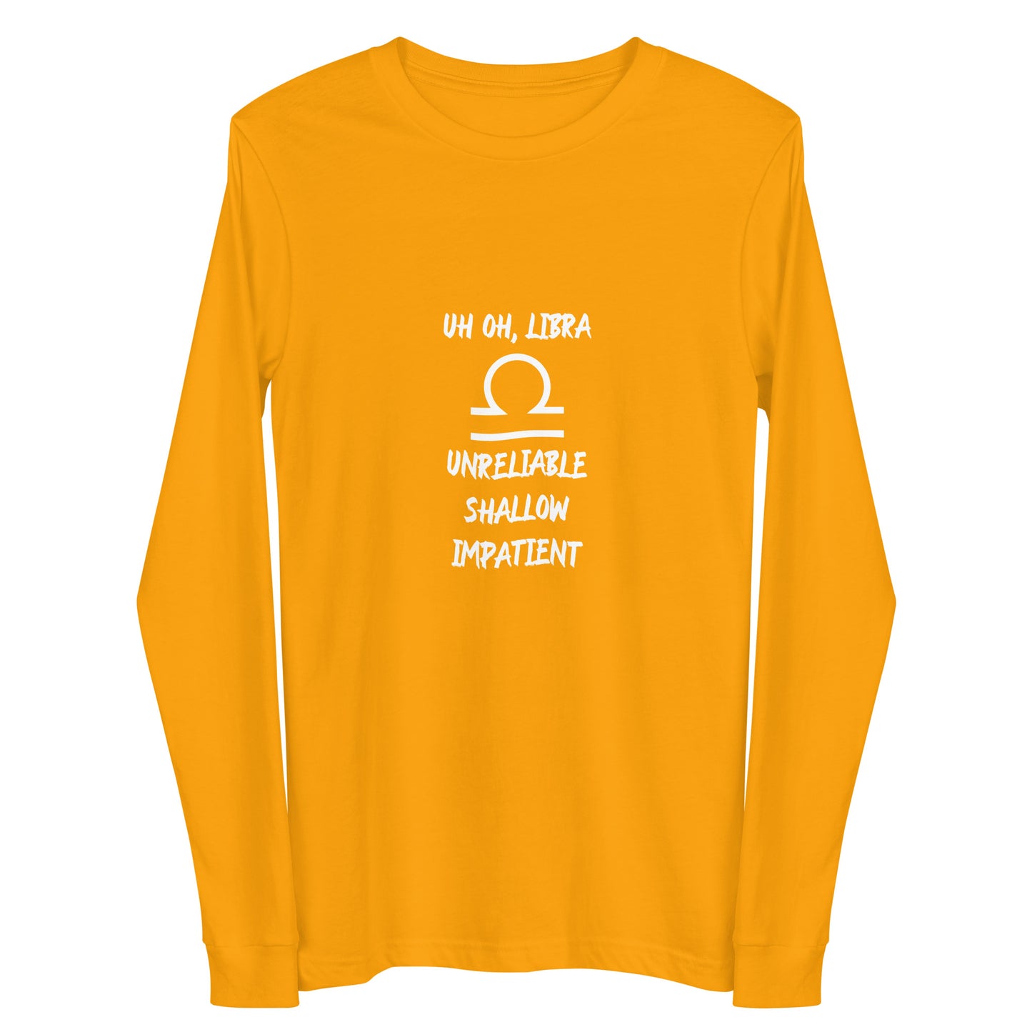 “Uh Oh, Libra” Unisex Long Sleeve Tee