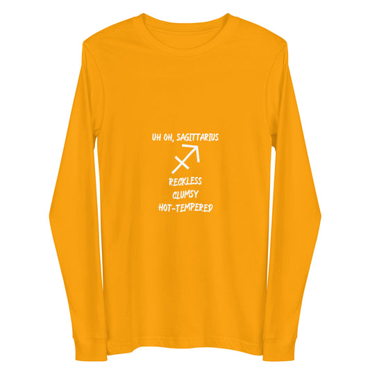 “Uh Oh, Sagittarius” Unisex Long Sleeve Tee