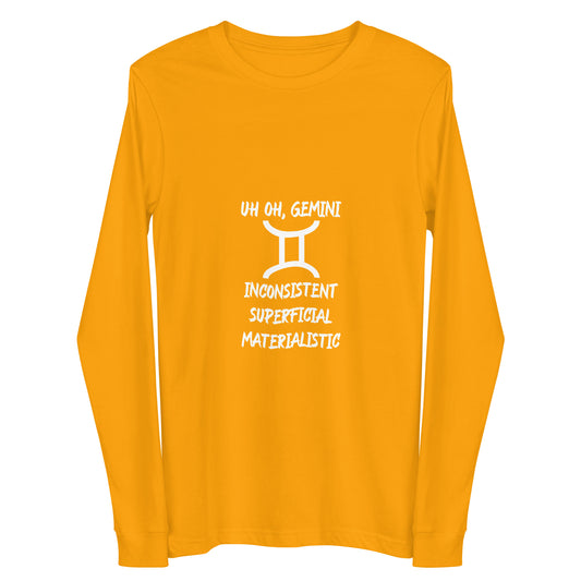 “Uh Oh, Gemini” Unisex Long Sleeve Tee