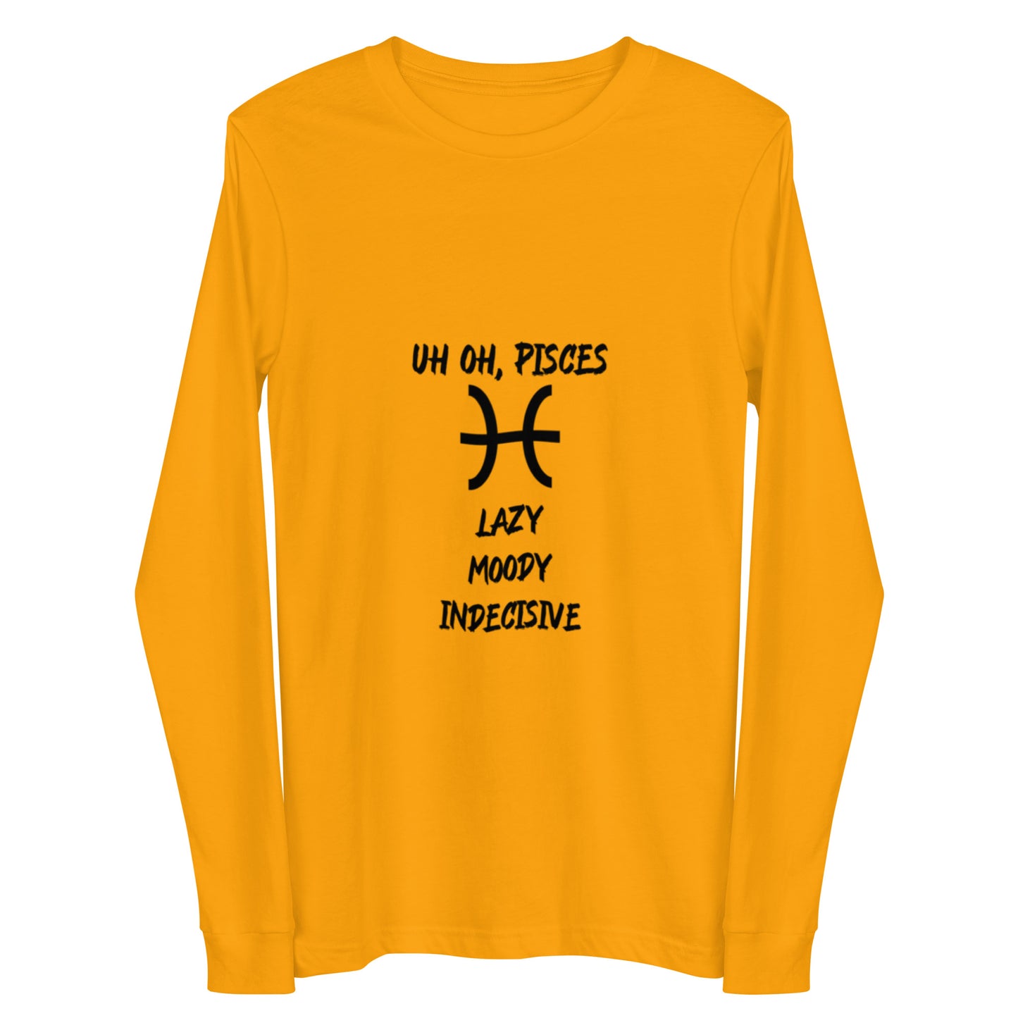 “Uh Oh, Pisces” Unisex Long Sleeve Tee