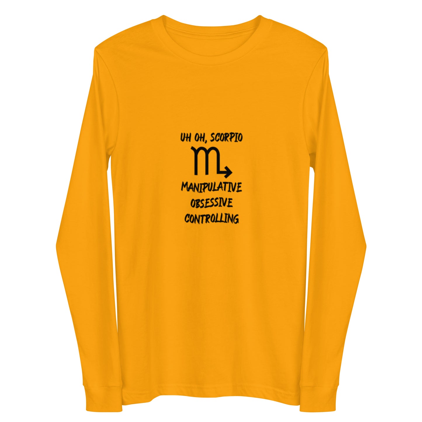 “Uh Oh, Scorpio” Unisex Long Sleeve Tee