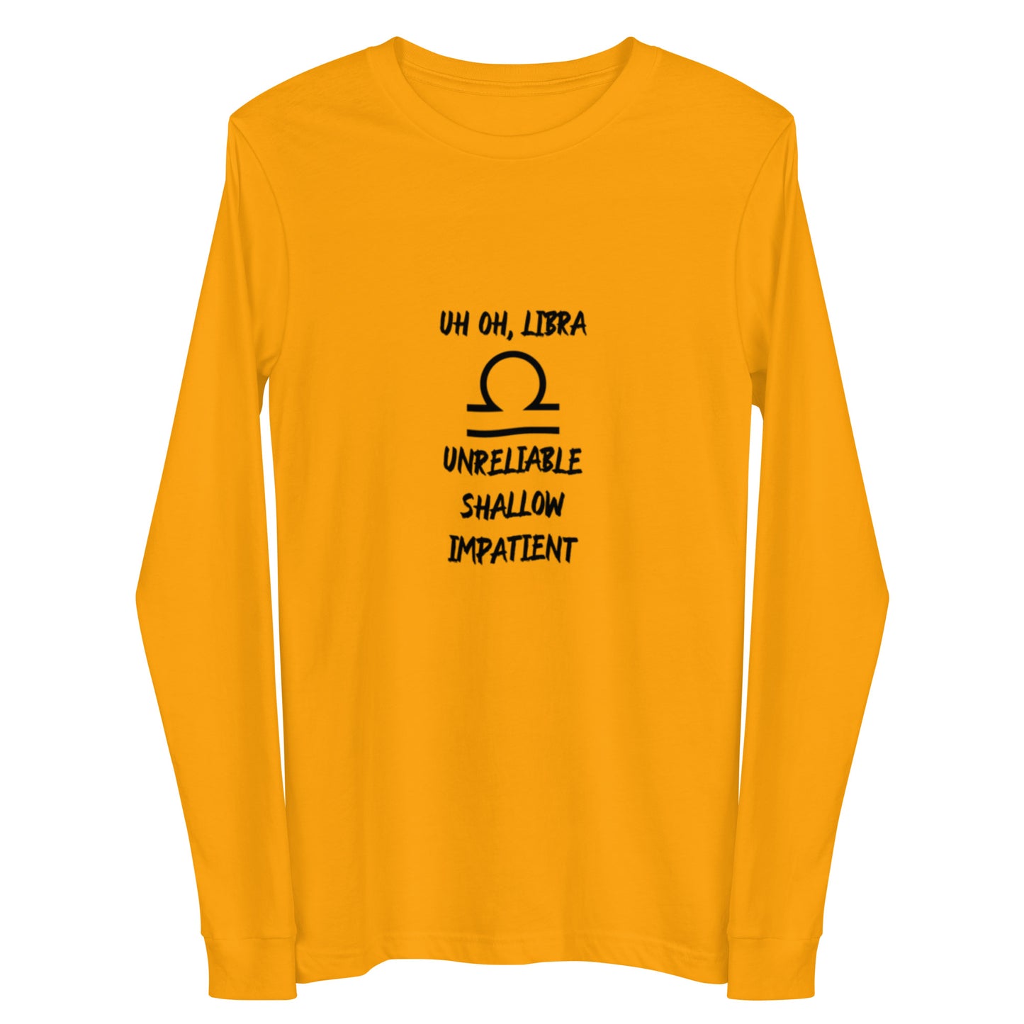 “Uh Oh, Libra” Unisex Long Sleeve Tee
