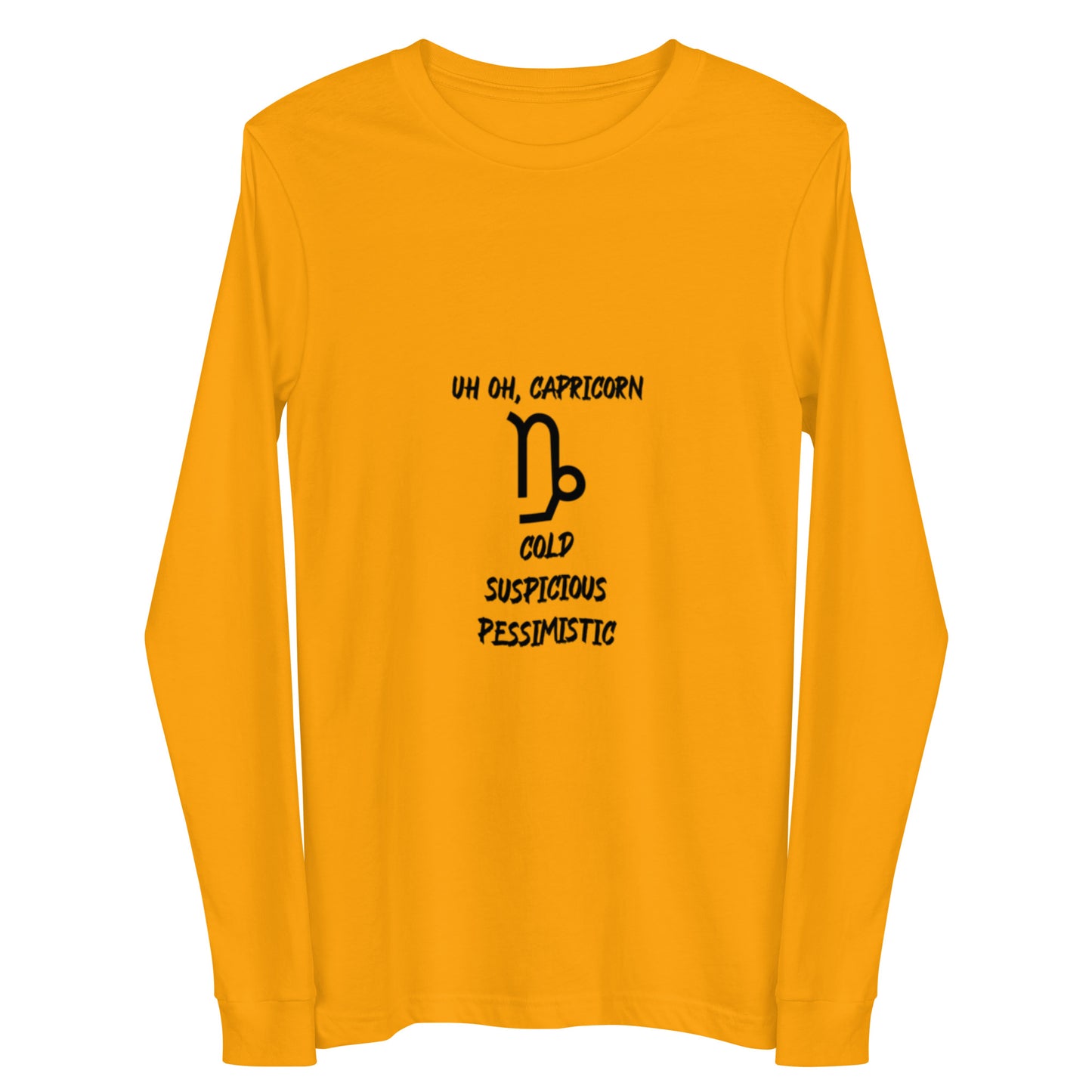 “Uh Oh, Capricorn” Unisex Long Sleeve Tee