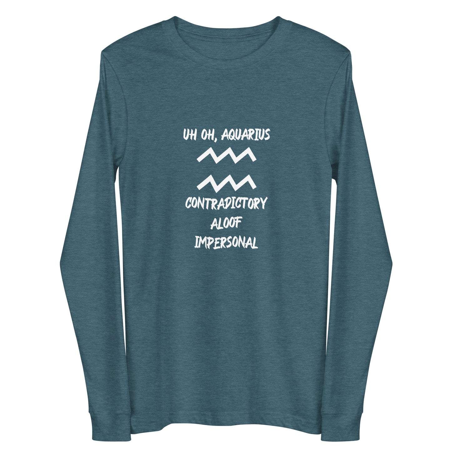 “Uh Oh, Aquarius” Unisex Long Sleeve Tee