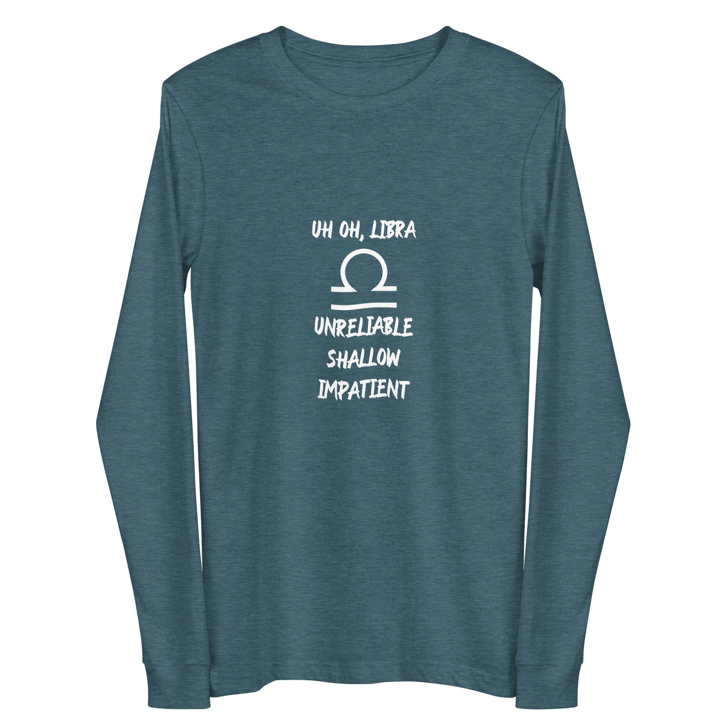 “Uh Oh, Libra” Unisex Long Sleeve Tee