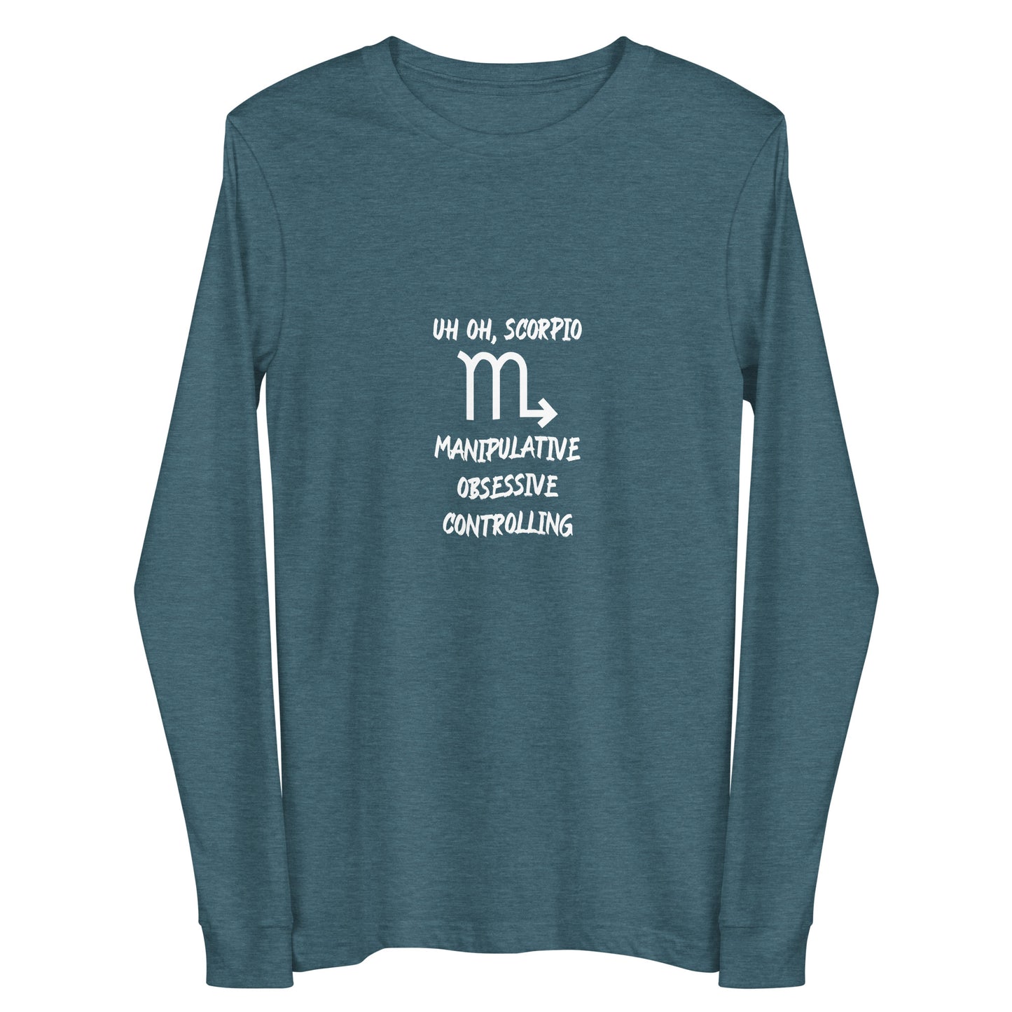 “Uh Oh, Scorpio” Unisex Long Sleeve Tee