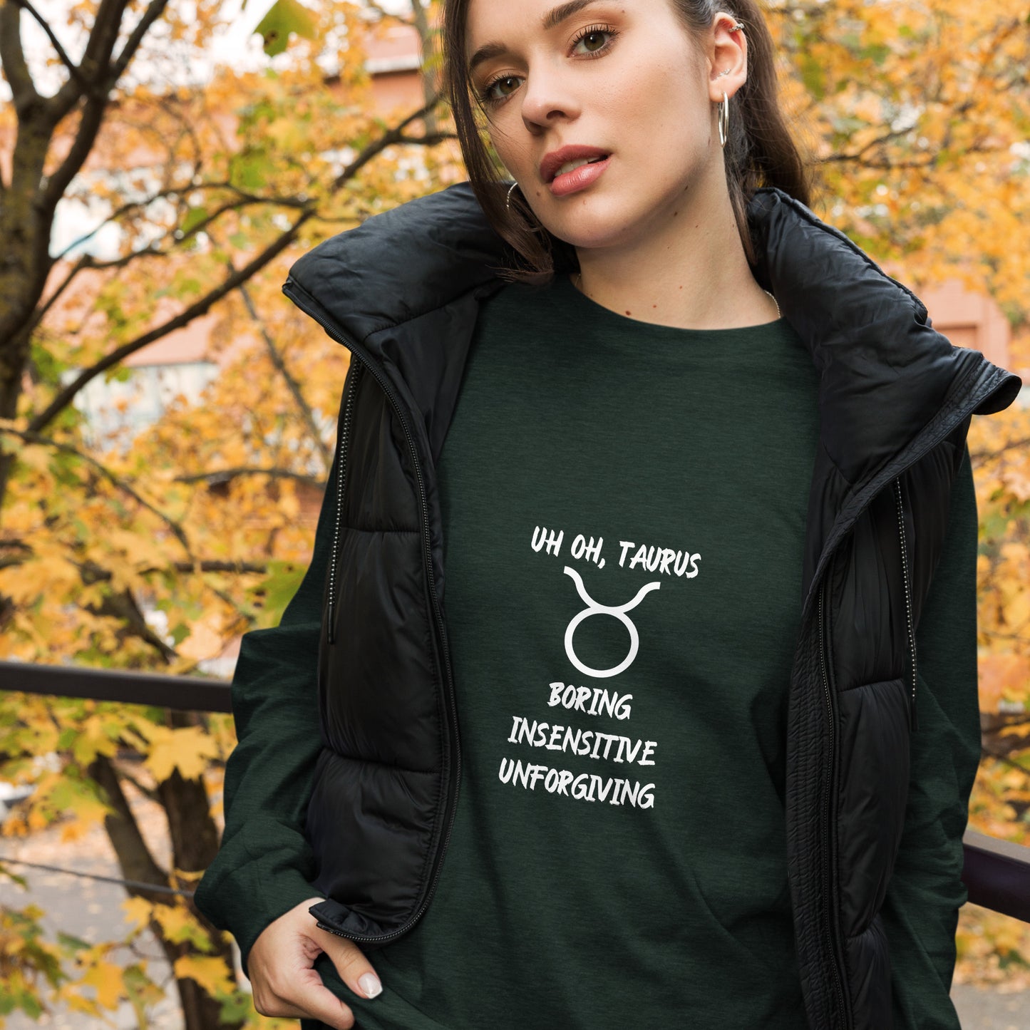 “Uh Oh, Taurus” Unisex Long Sleeve Tee