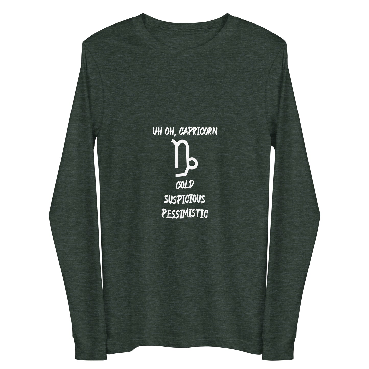 “Uh Oh, Capricorn” Unisex Long Sleeve Tee