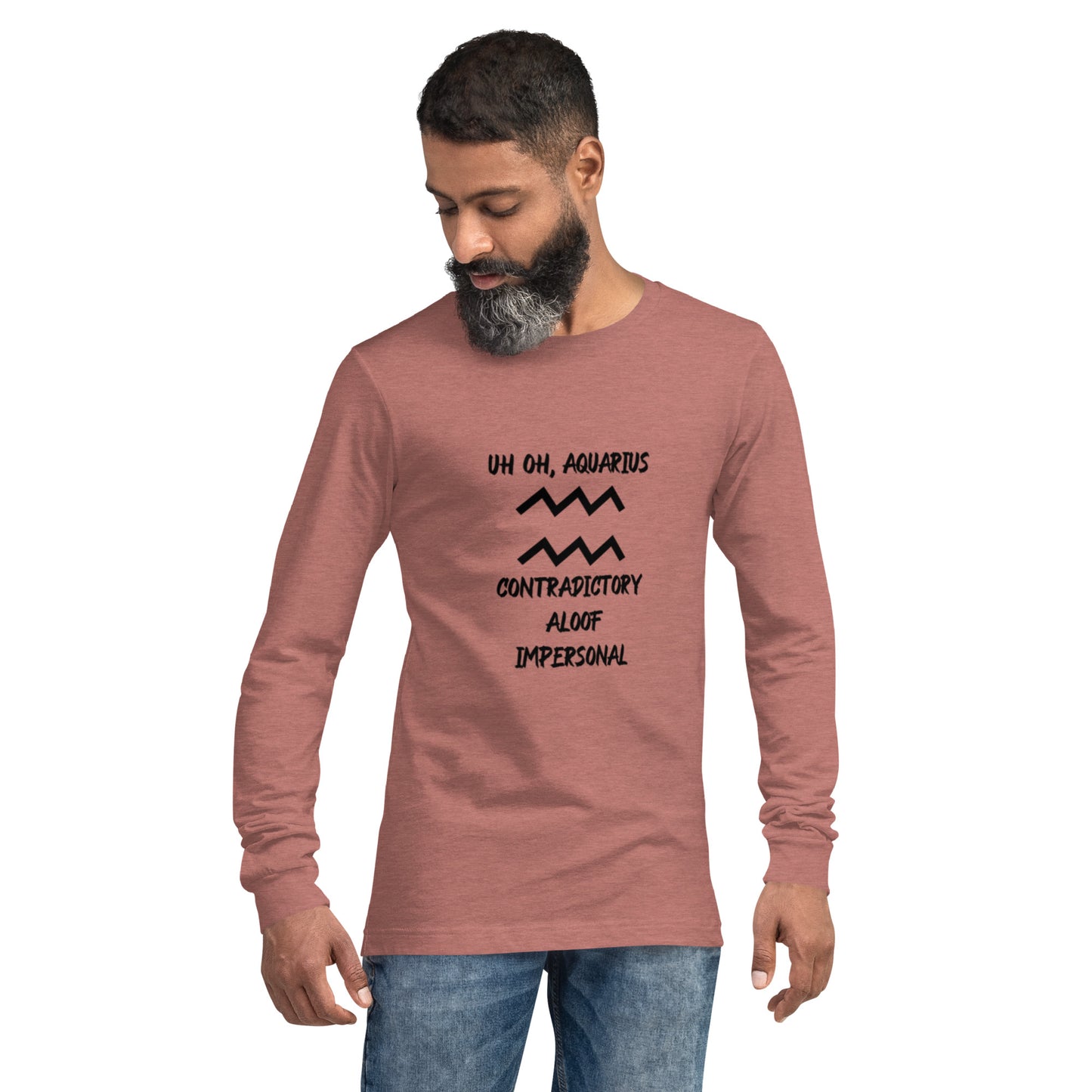 “Uh Oh, Aquarius” Unisex Long Sleeve Tee