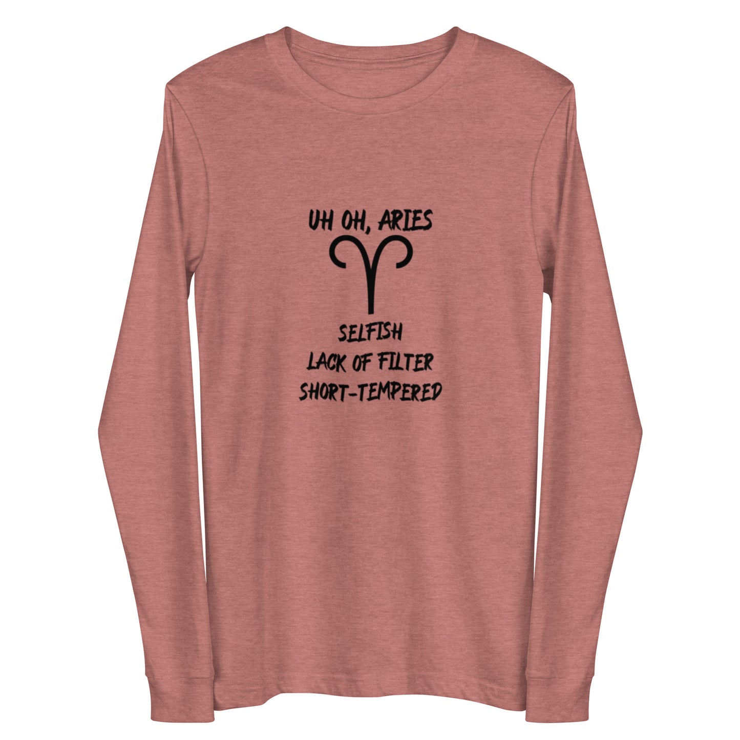 “Uh Oh, Aries” Unisex Long Sleeve Tee