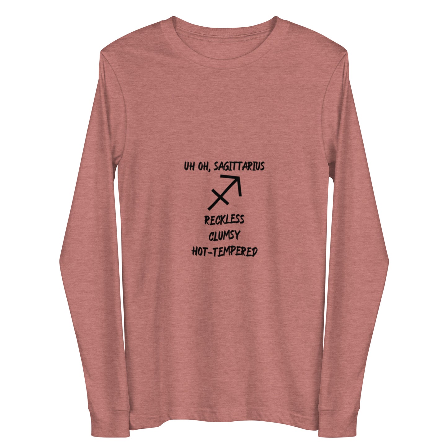 “Uh Oh, Sagittarius” Unisex Long Sleeve Tee