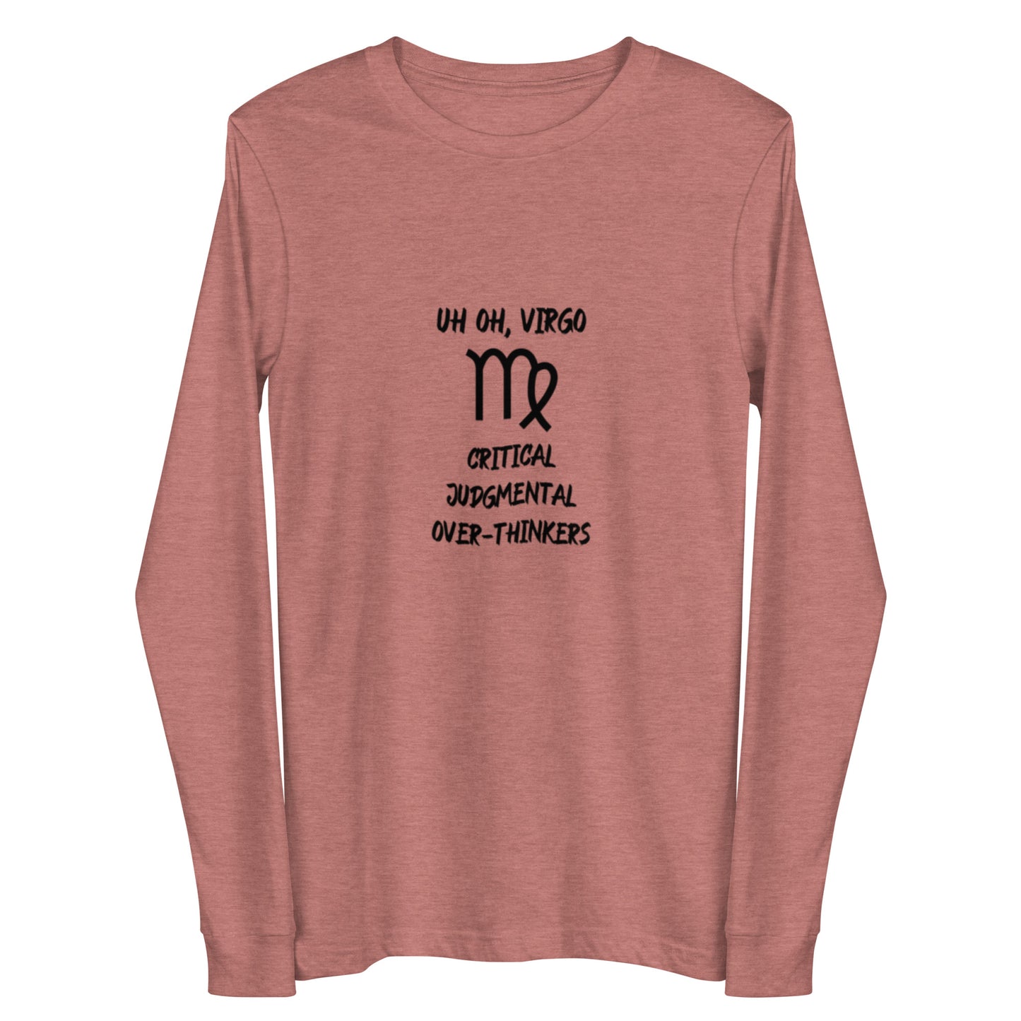 “Uh Oh, Virgo” Unisex Long Sleeve Tee