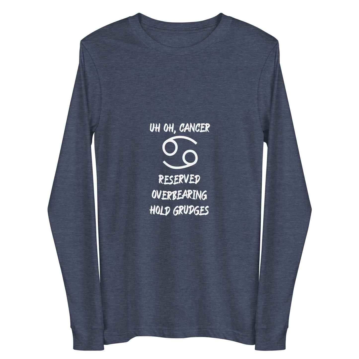 “Uh Oh, Cancer” Unisex Long Sleeve Tee