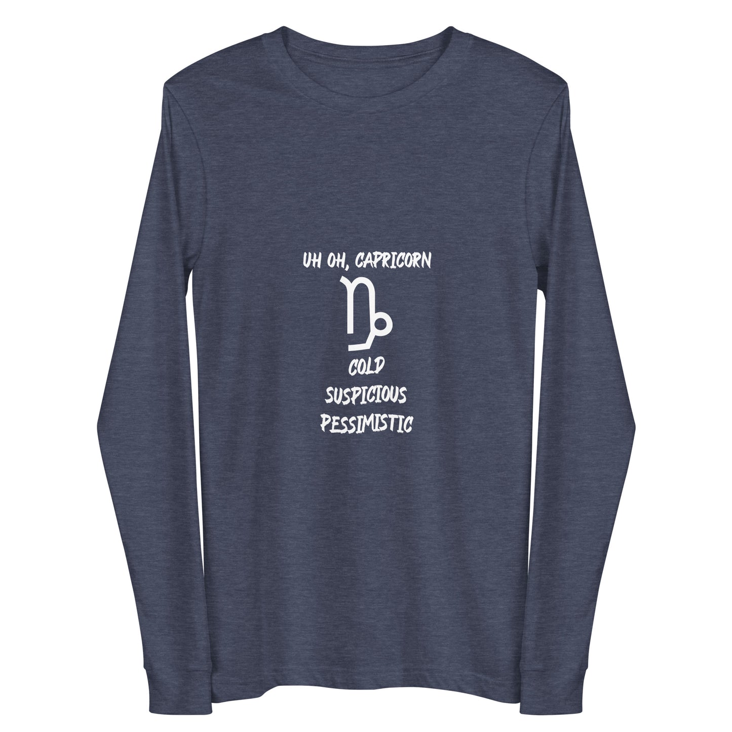 “Uh Oh, Capricorn” Unisex Long Sleeve Tee