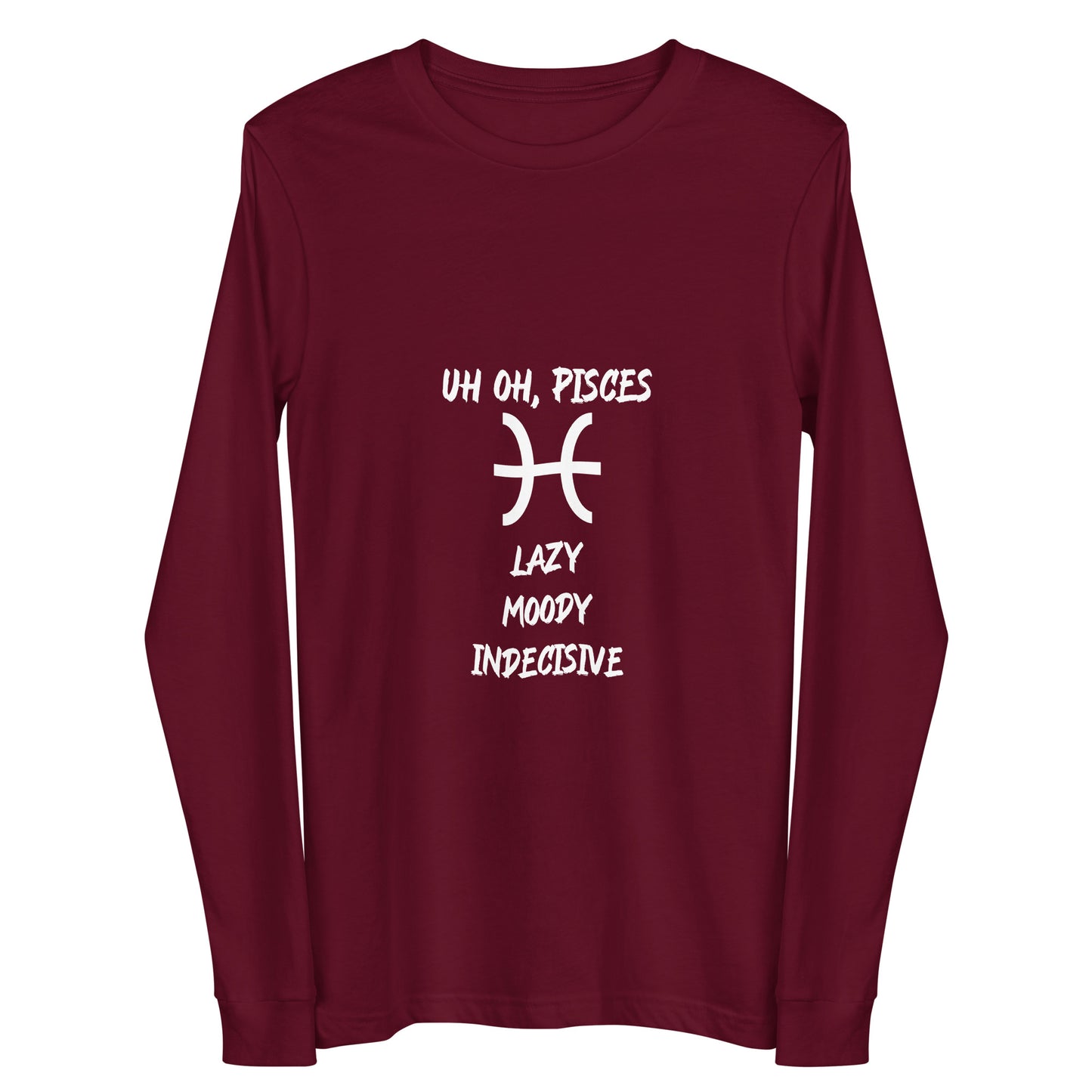 “Uh Oh, Pisces” Unisex Long Sleeve Tee