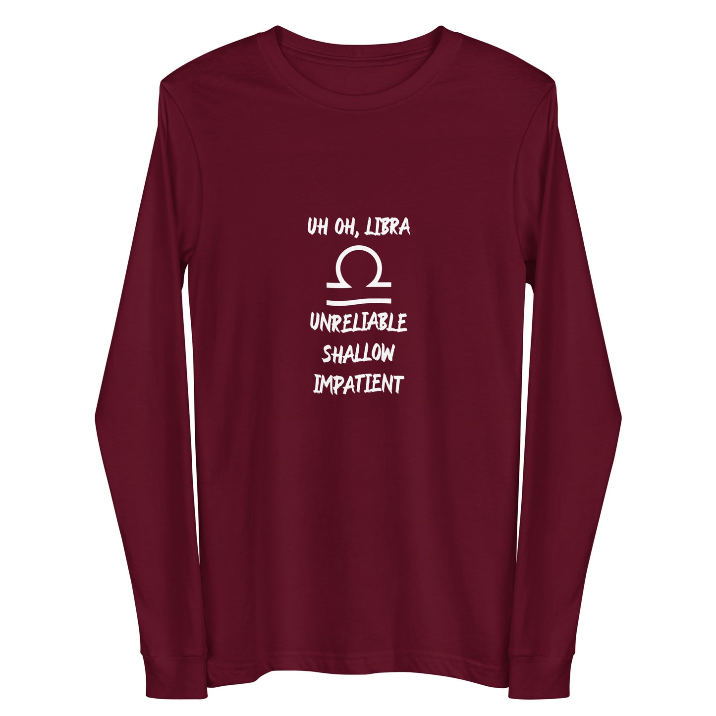 “Uh Oh, Libra” Unisex Long Sleeve Tee