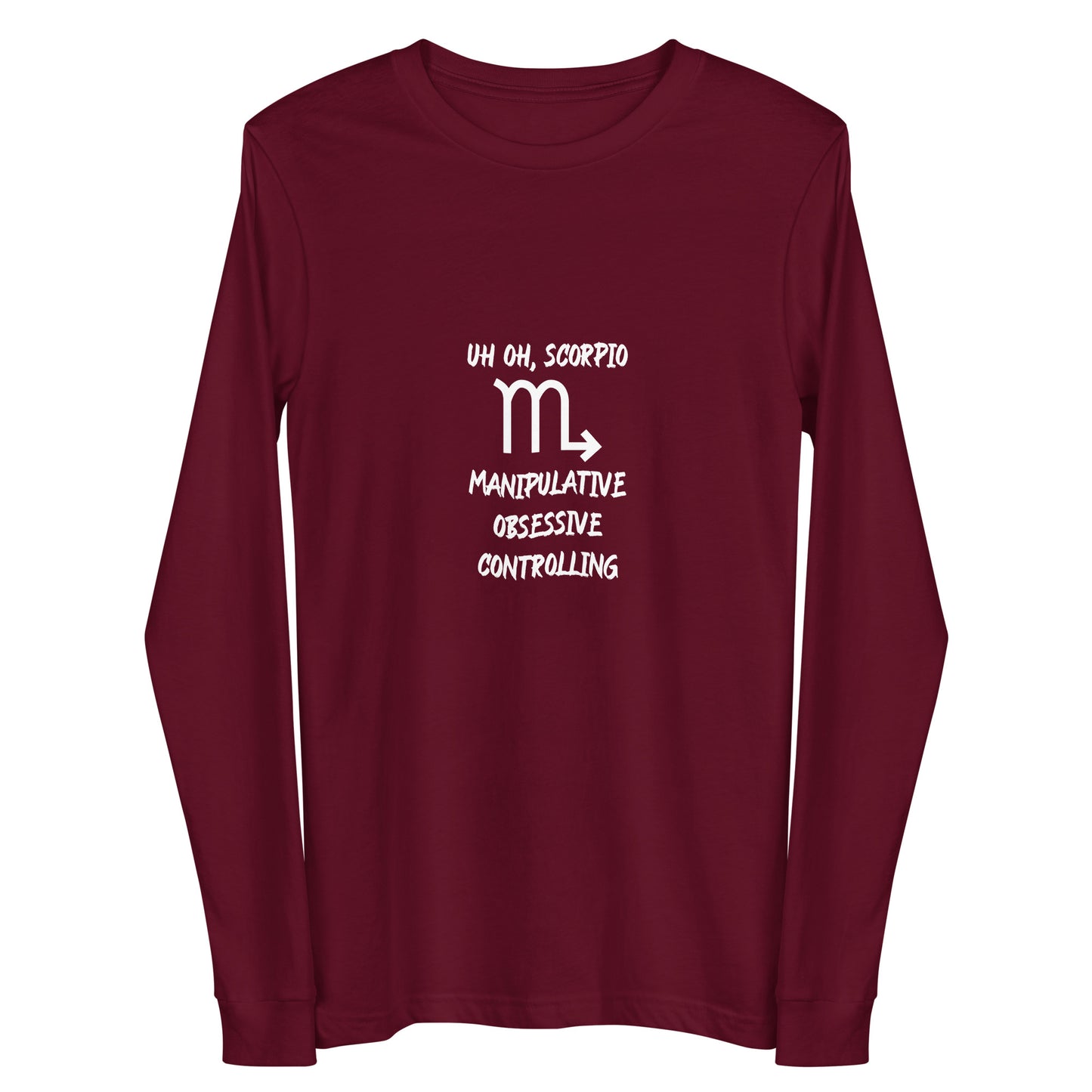 “Uh Oh, Scorpio” Unisex Long Sleeve Tee