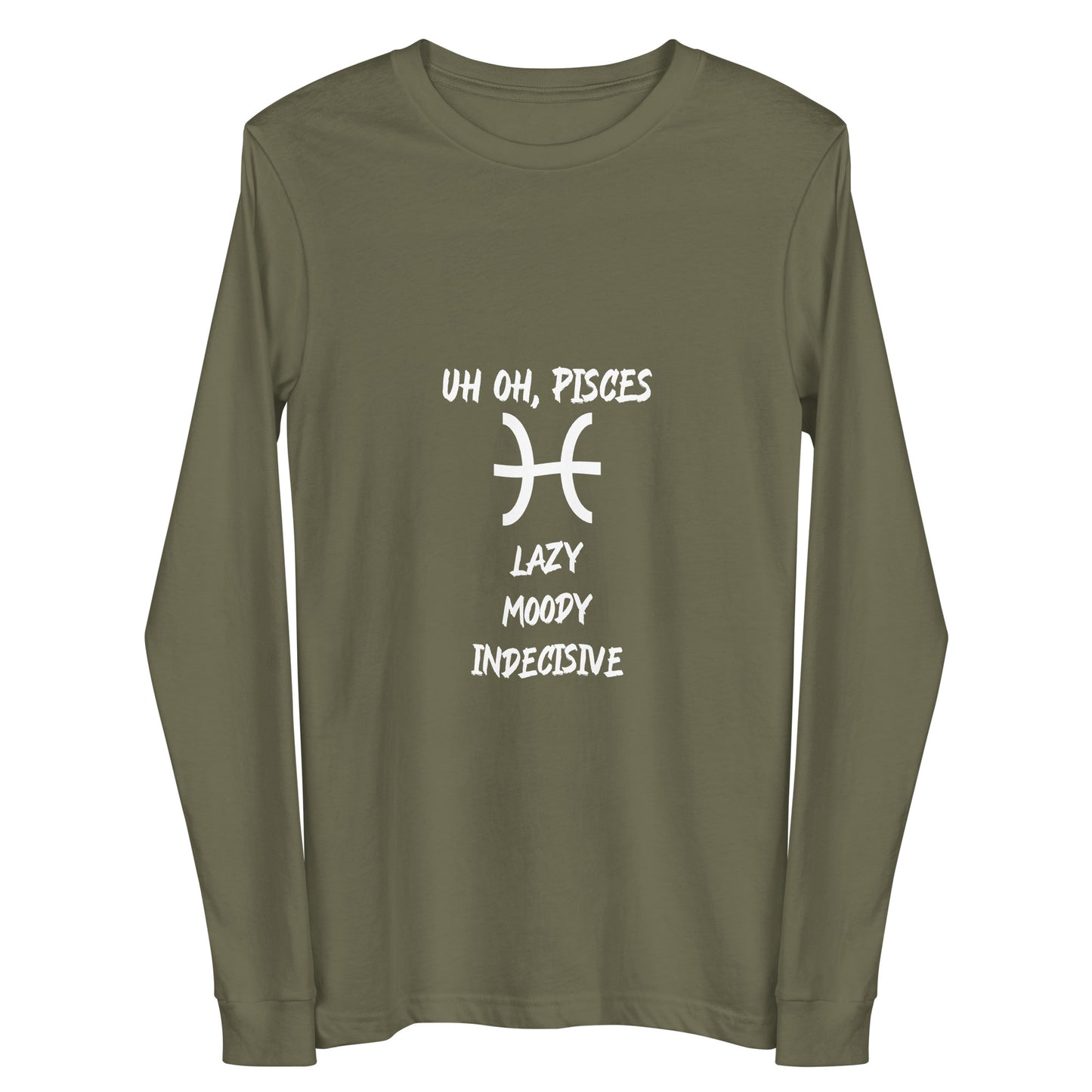 “Uh Oh, Pisces” Unisex Long Sleeve Tee