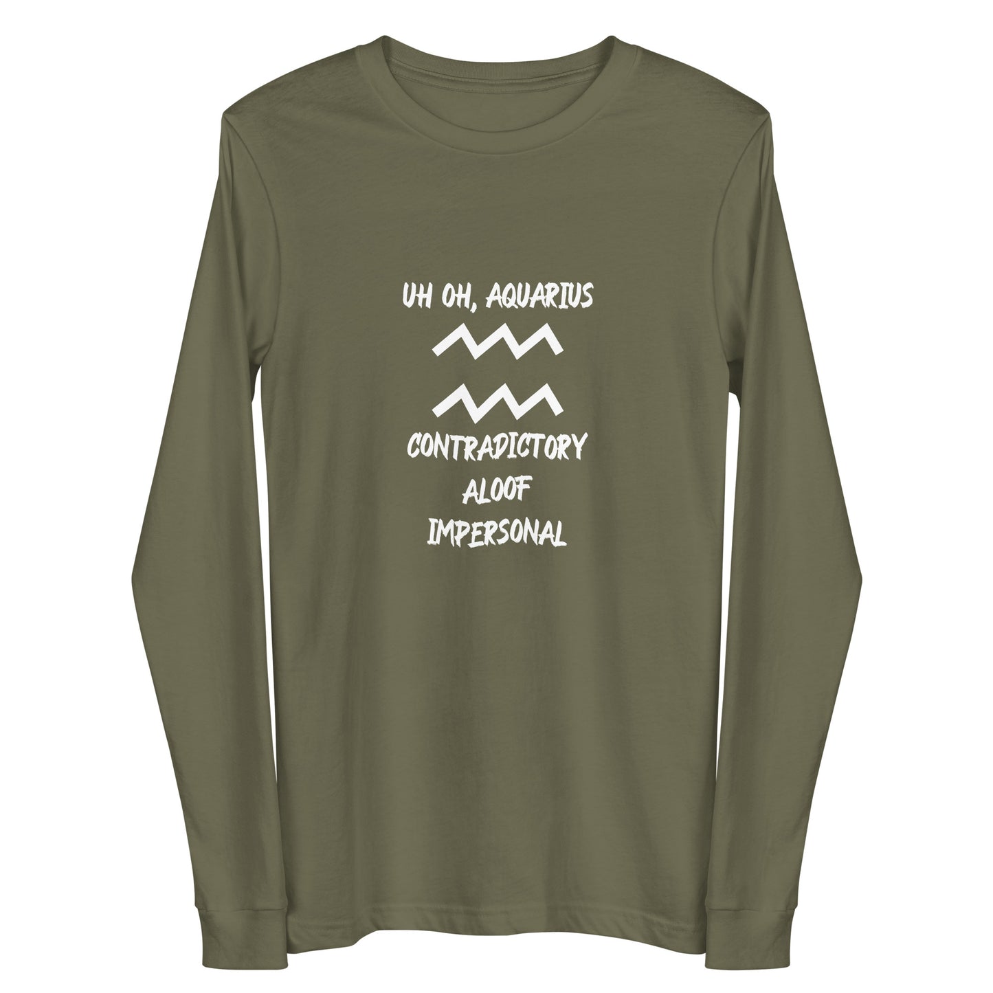 “Uh Oh, Aquarius” Unisex Long Sleeve Tee
