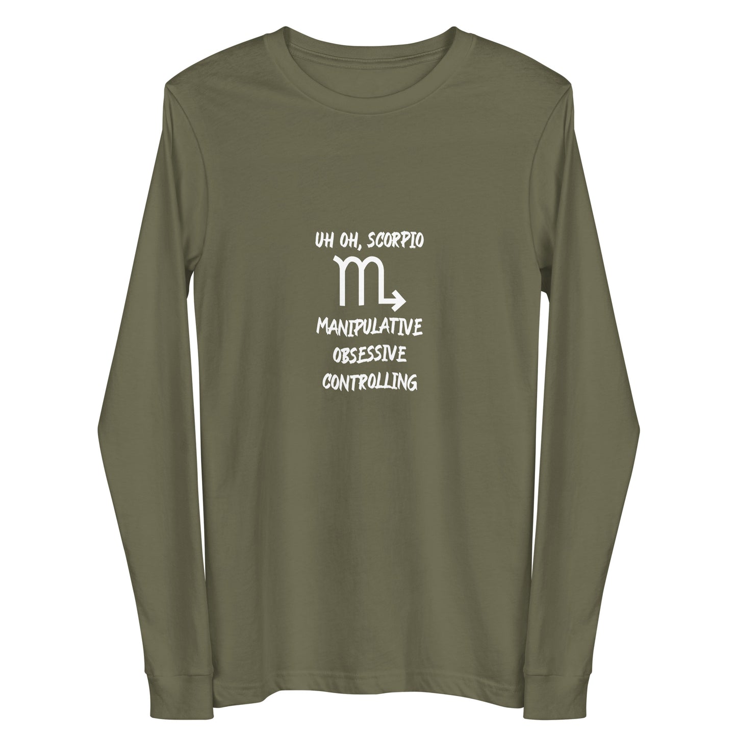 “Uh Oh, Scorpio” Unisex Long Sleeve Tee