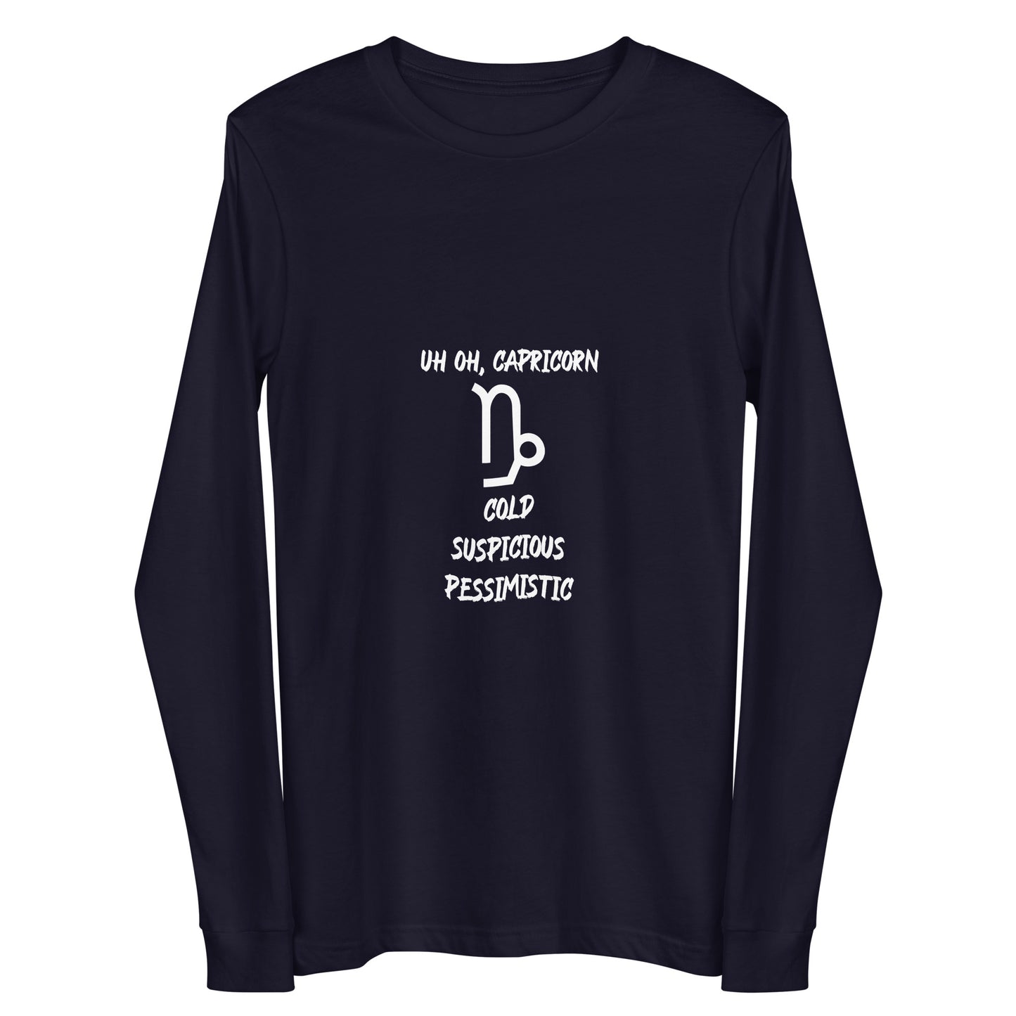 “Uh Oh, Capricorn” Unisex Long Sleeve Tee