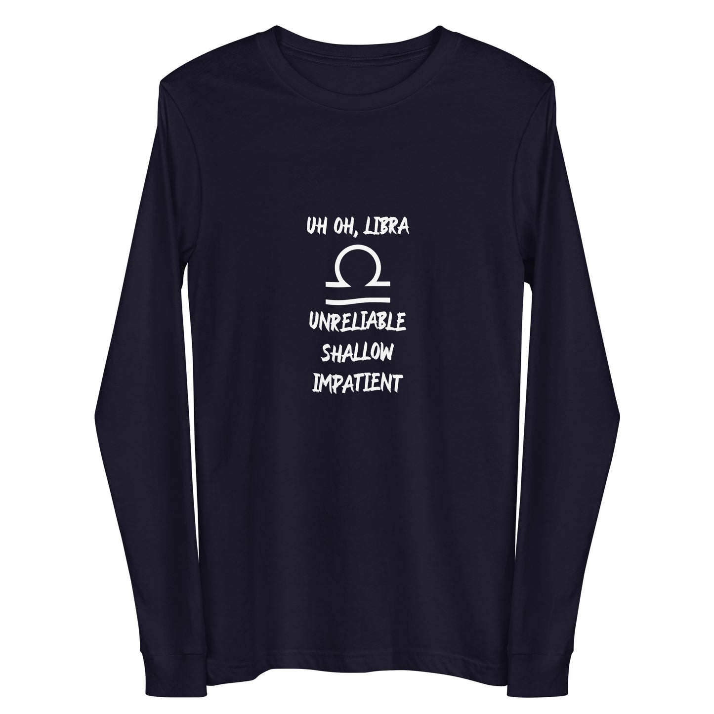 “Uh Oh, Libra” Unisex Long Sleeve Tee
