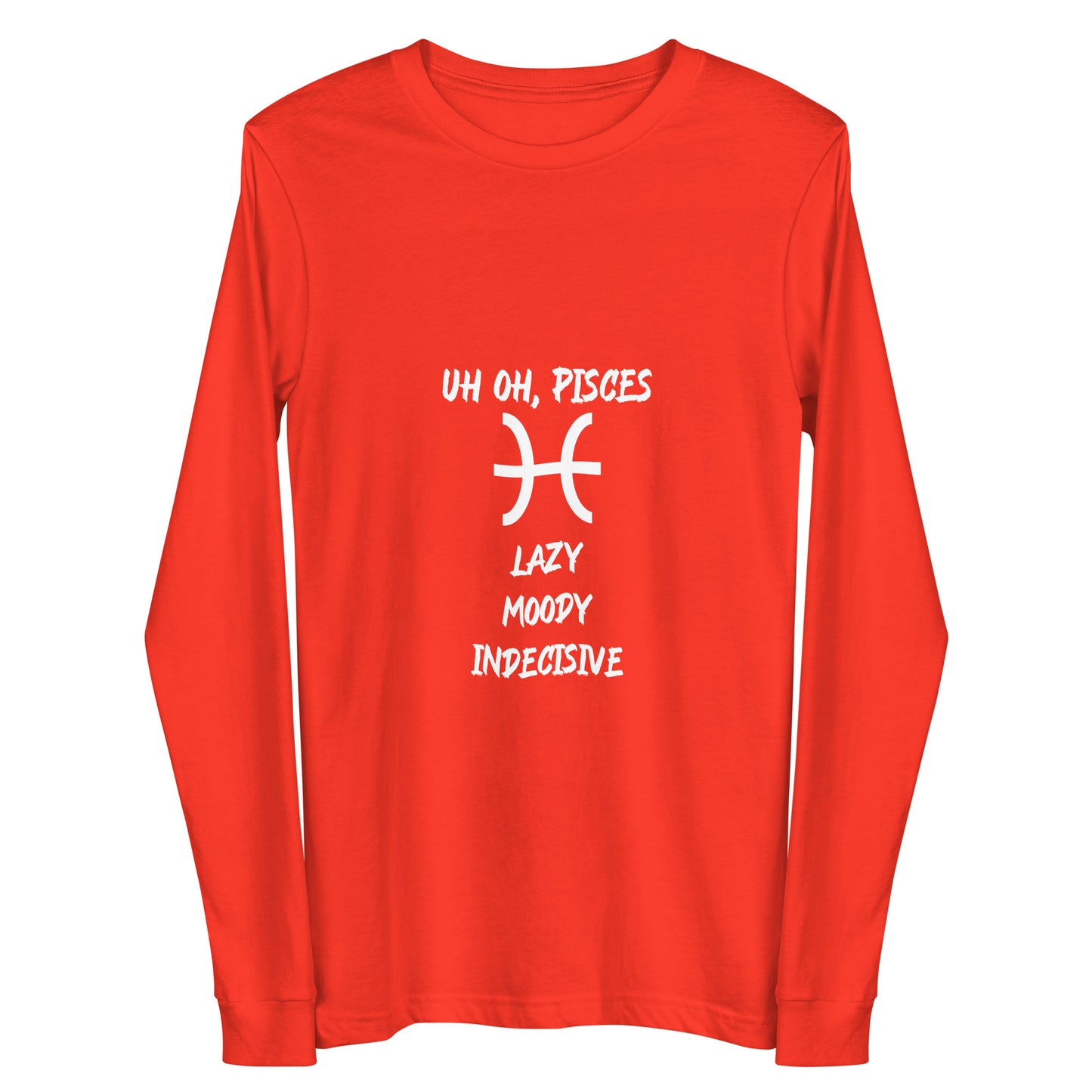 “Uh Oh, Pisces” Unisex Long Sleeve Tee