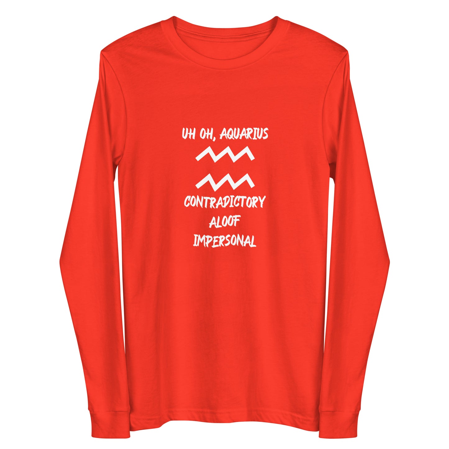 “Uh Oh, Aquarius” Unisex Long Sleeve Tee