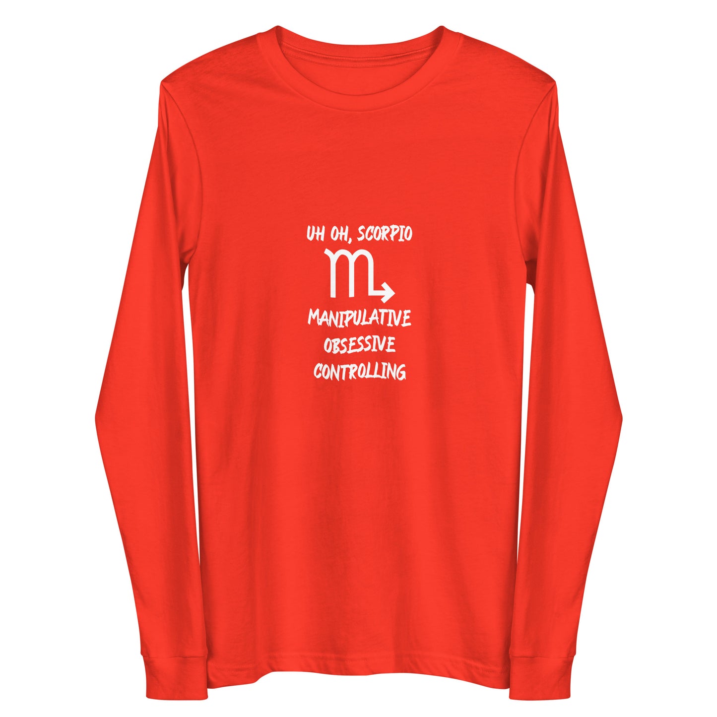 “Uh Oh, Scorpio” Unisex Long Sleeve Tee