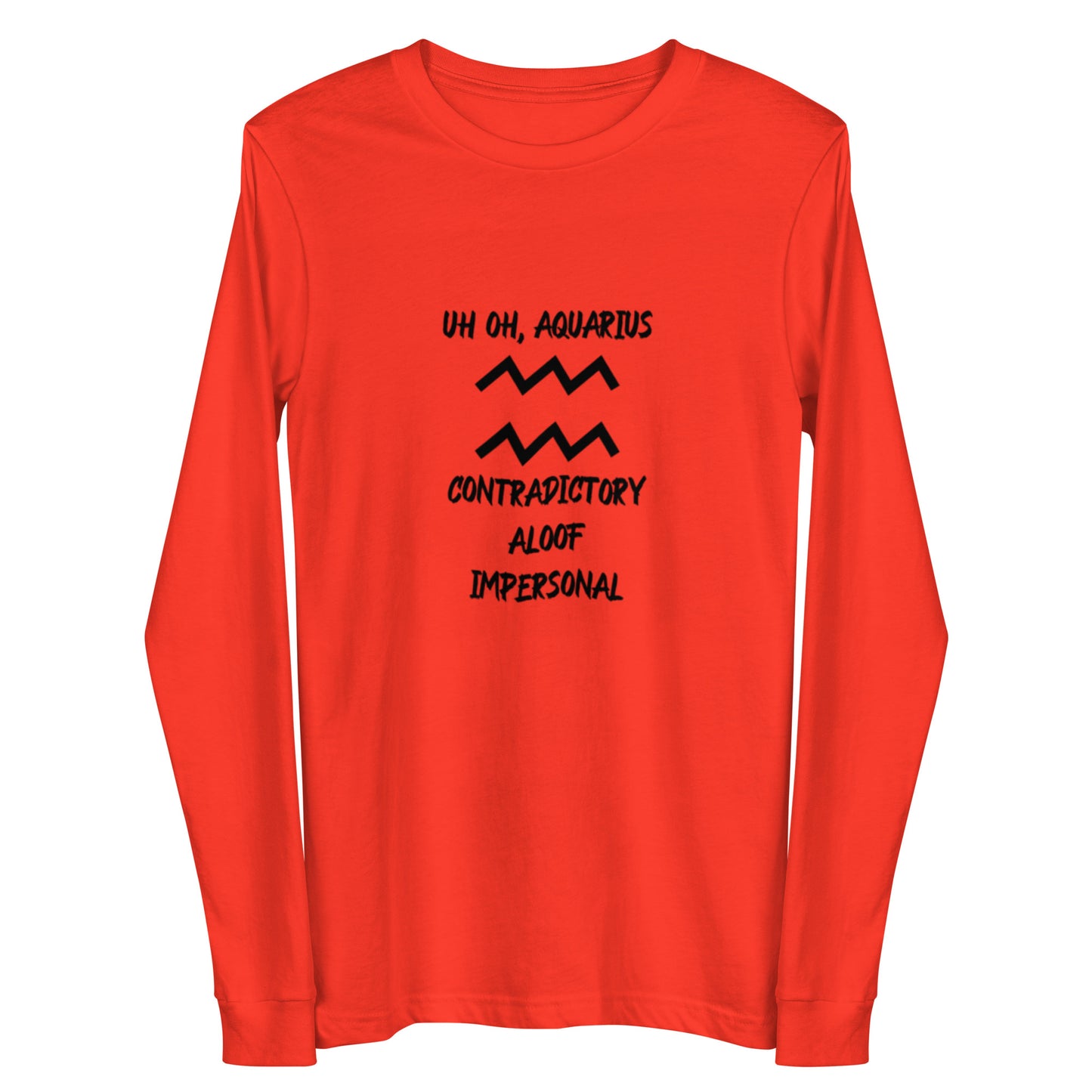 “Uh Oh, Aquarius” Unisex Long Sleeve Tee