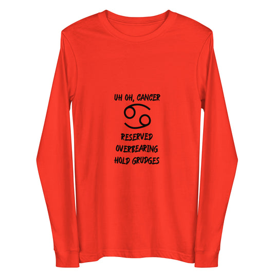 “Uh Oh, Cancer” Unisex Long Sleeve Tee