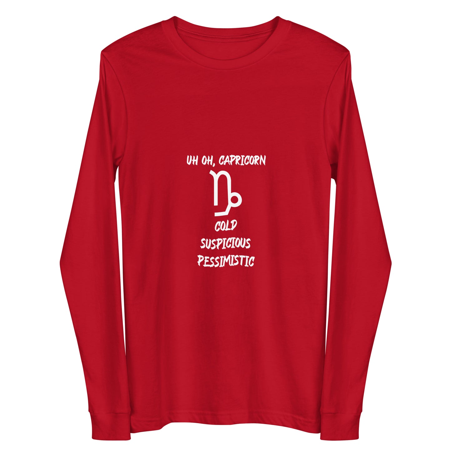 “Uh Oh, Capricorn” Unisex Long Sleeve Tee
