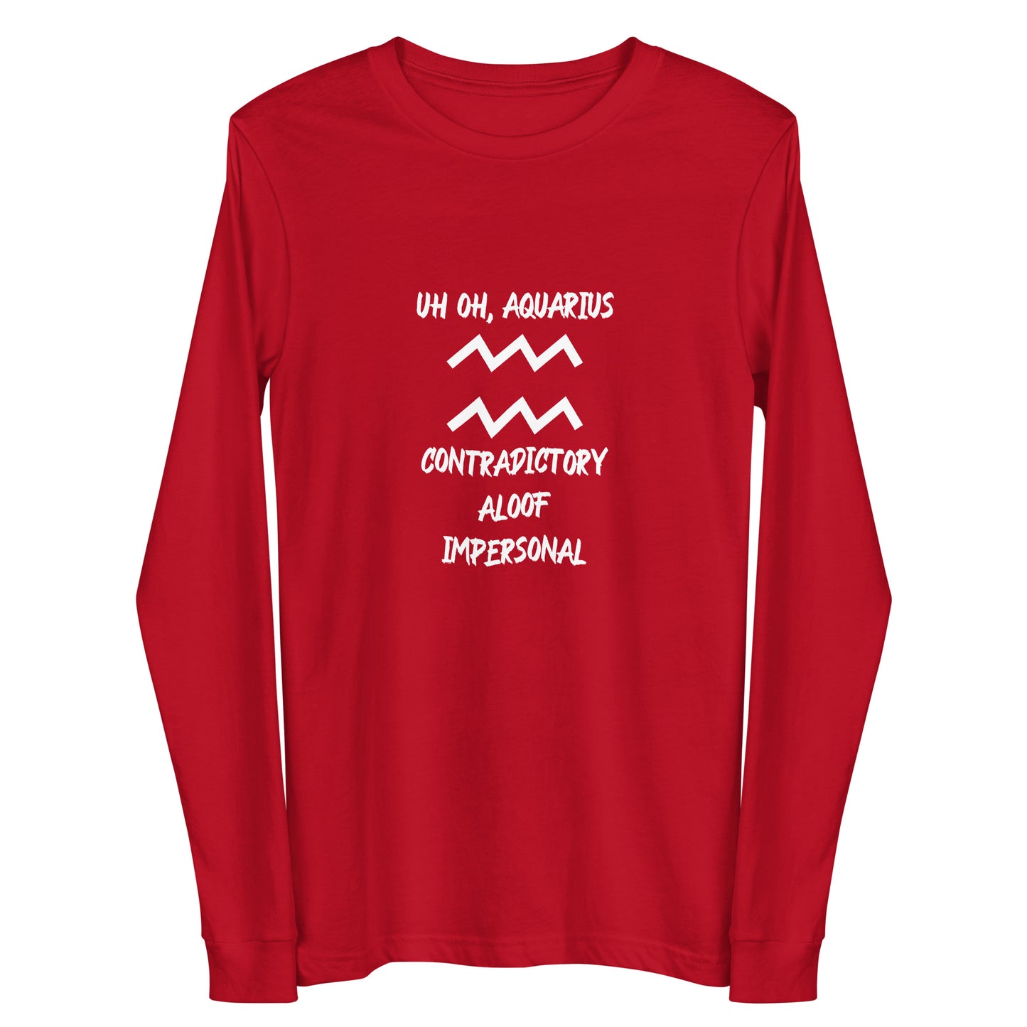 “Uh Oh, Aquarius” Unisex Long Sleeve Tee