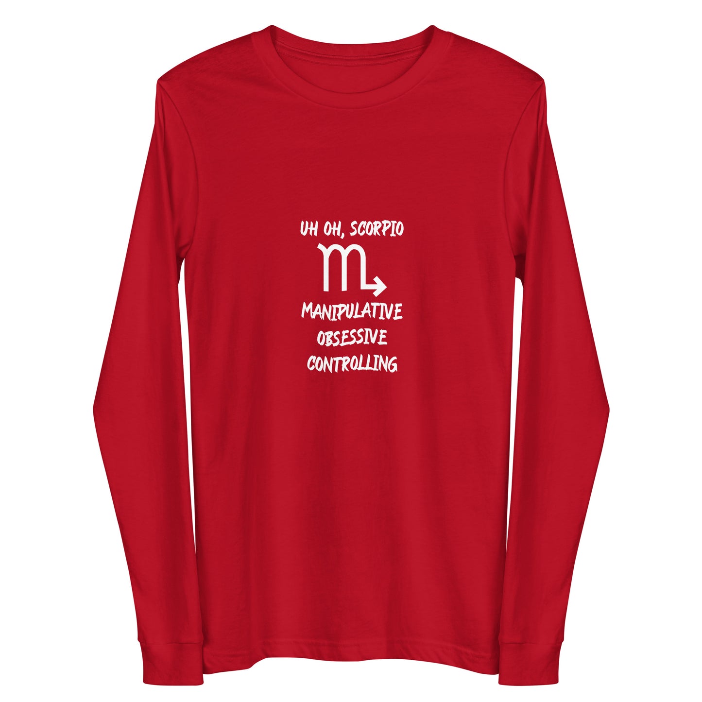 “Uh Oh, Scorpio” Unisex Long Sleeve Tee