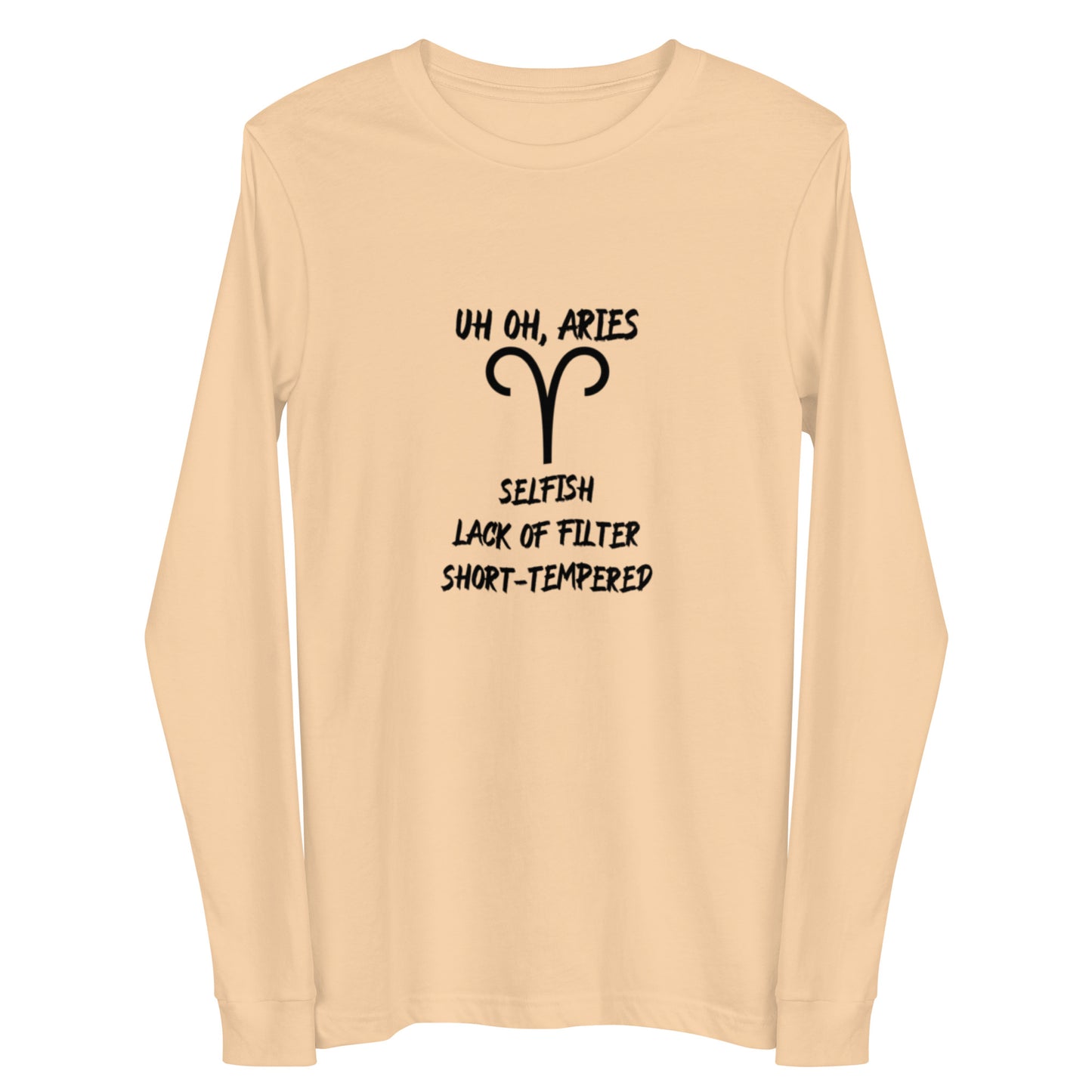 “Uh Oh, Aries” Unisex Long Sleeve Tee