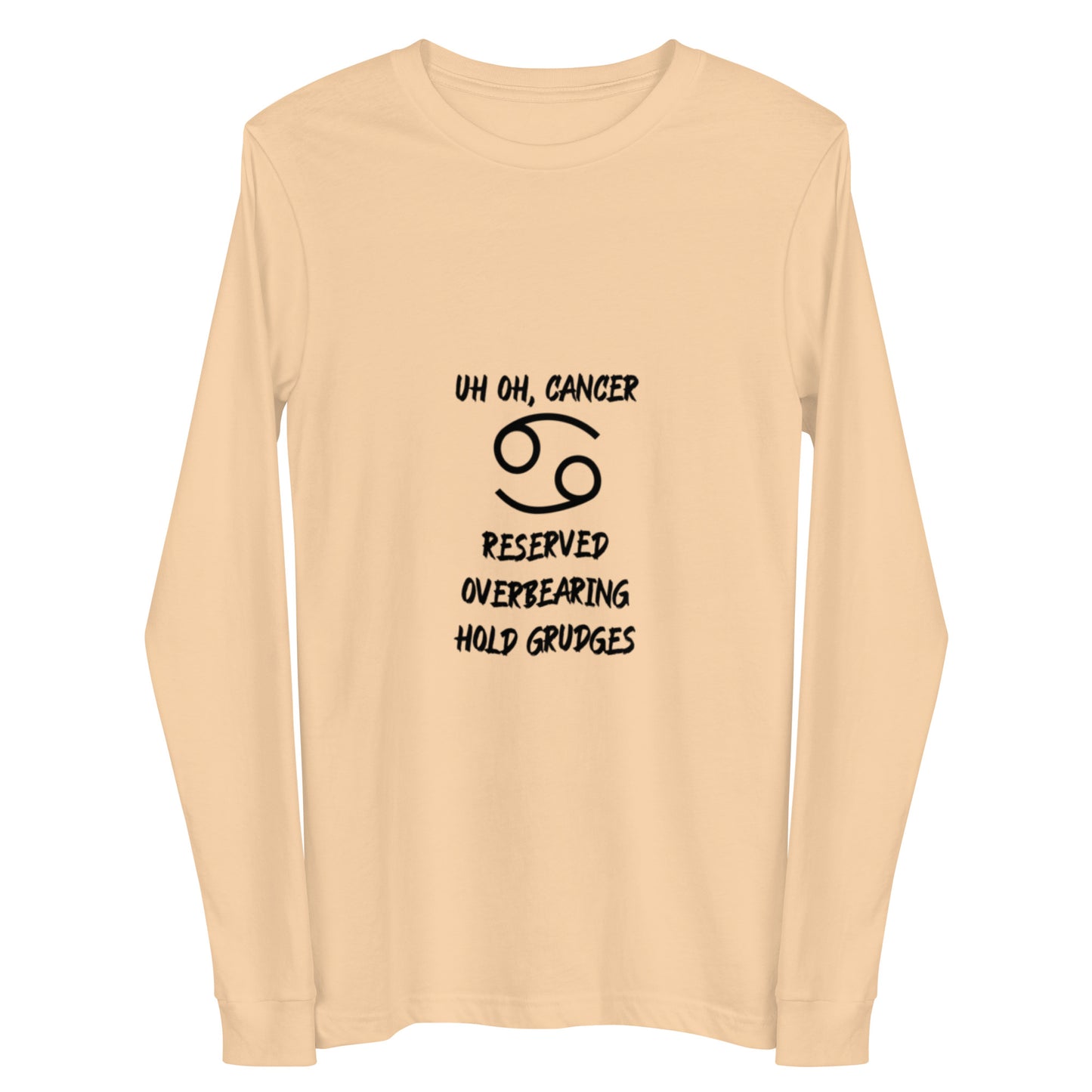 “Uh Oh, Cancer” Unisex Long Sleeve Tee