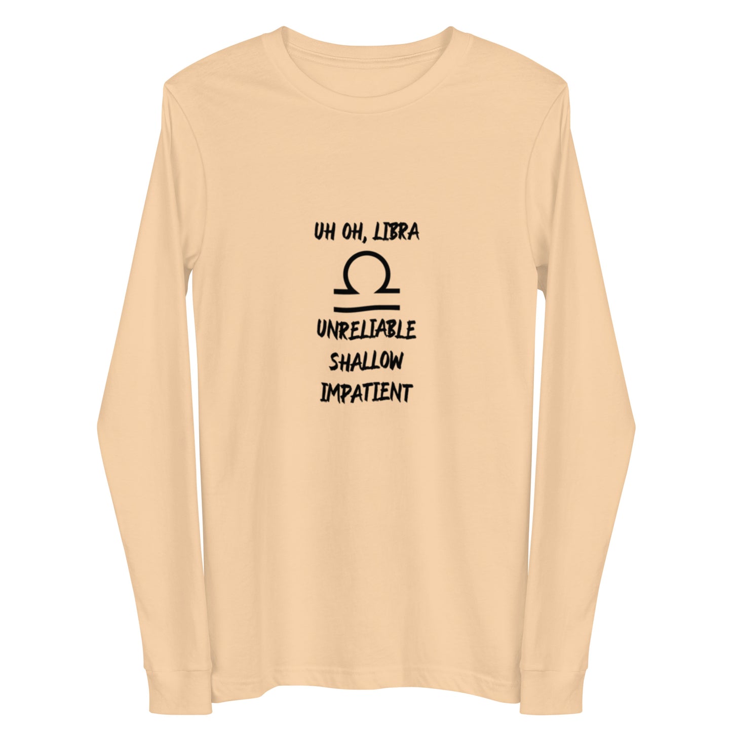 “Uh Oh, Libra” Unisex Long Sleeve Tee