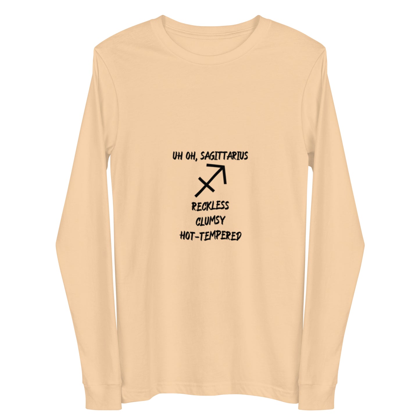 “Uh Oh, Sagittarius” Unisex Long Sleeve Tee