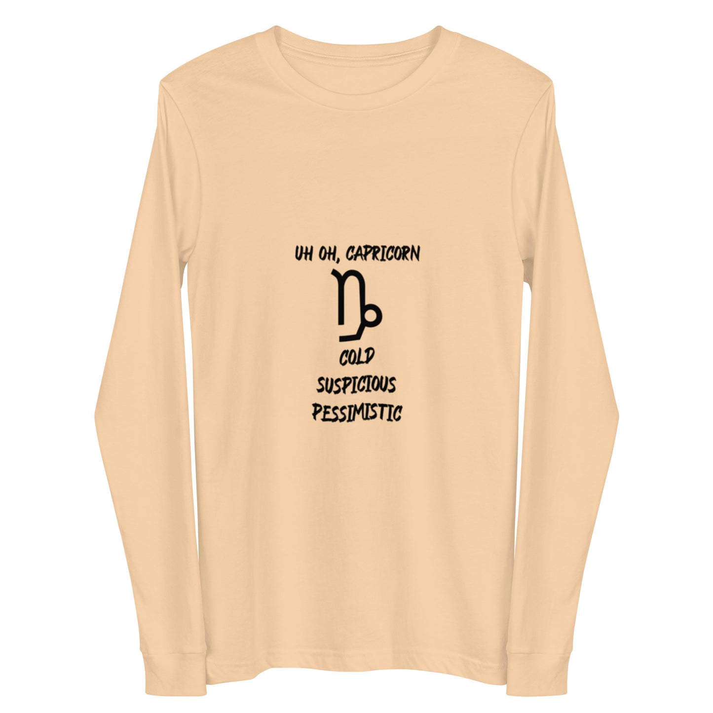 “Uh Oh, Capricorn” Unisex Long Sleeve Tee