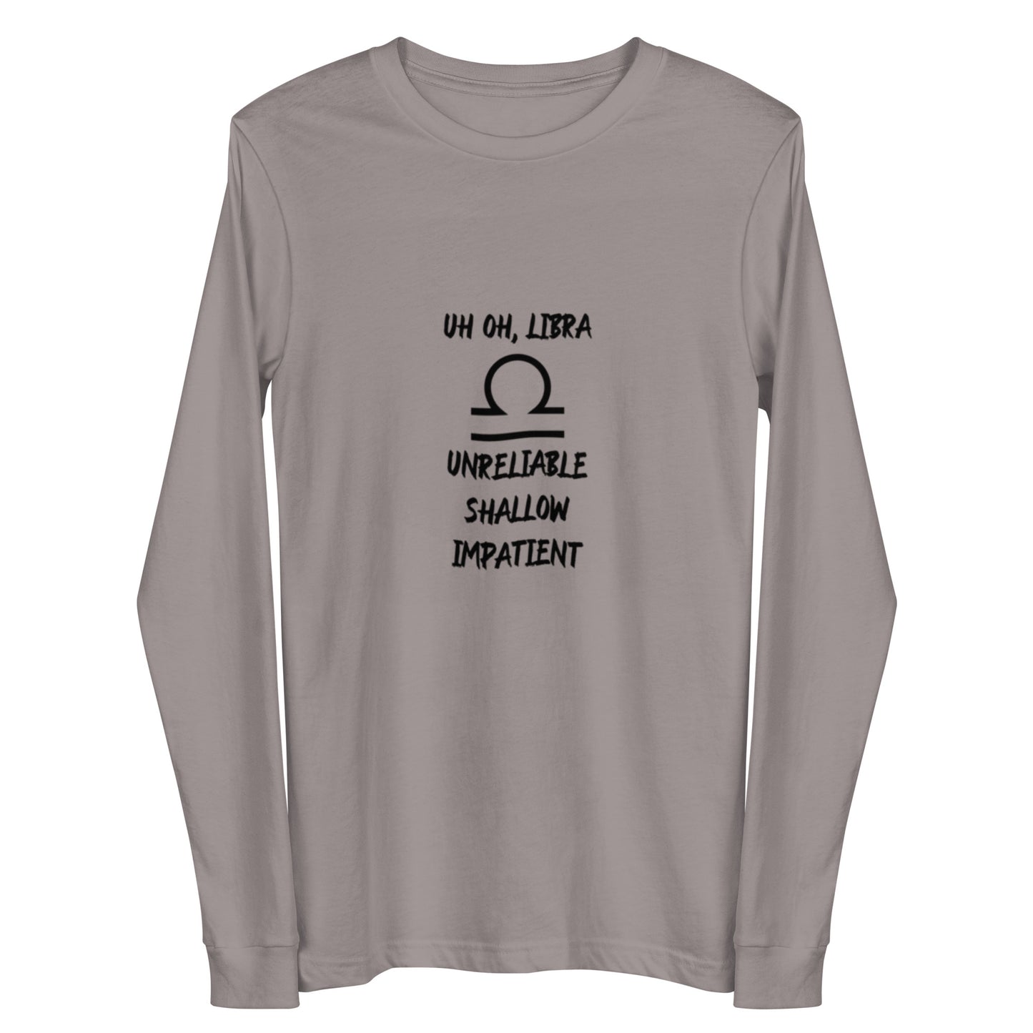 “Uh Oh, Libra” Unisex Long Sleeve Tee