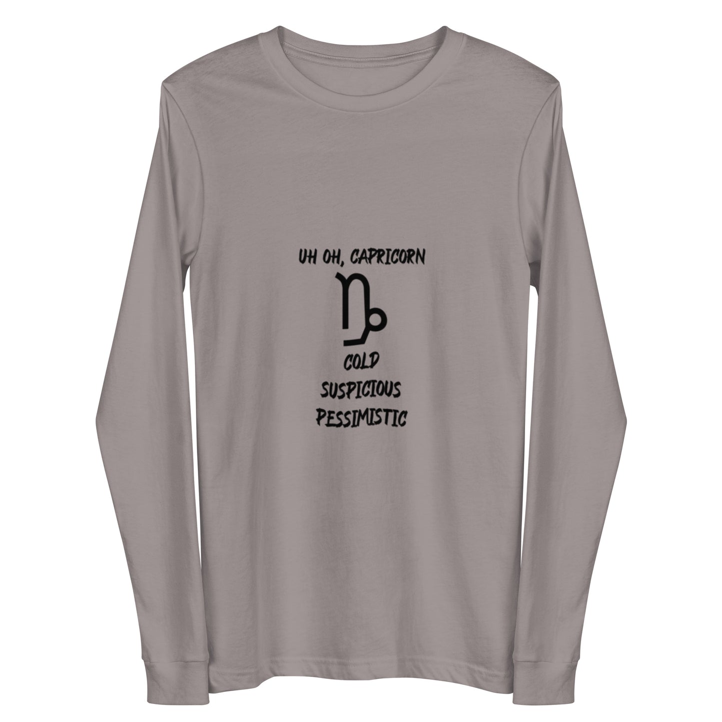 “Uh Oh, Capricorn” Unisex Long Sleeve Tee