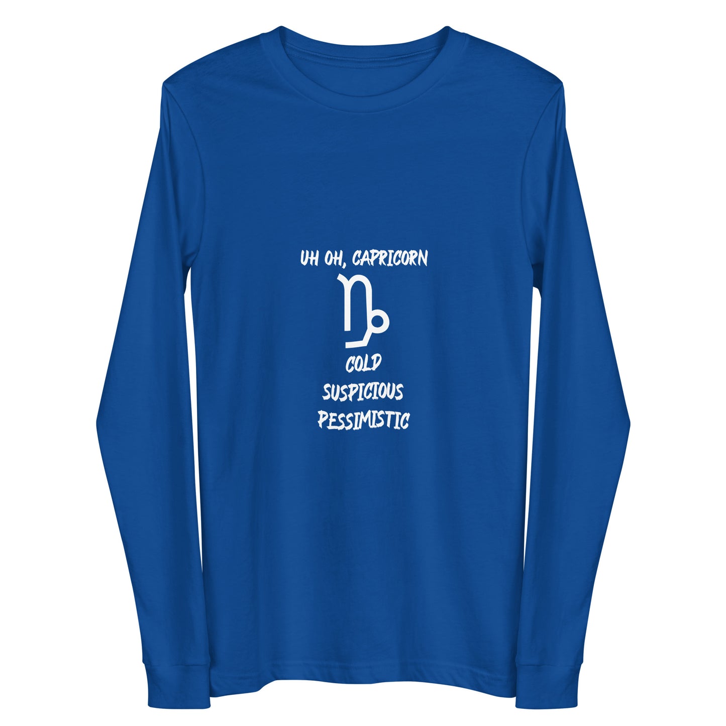 “Uh Oh, Capricorn” Unisex Long Sleeve Tee